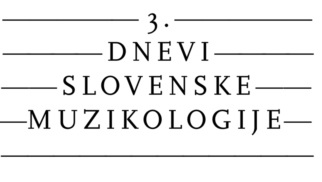 3. Dnevi slovenske muzikologije